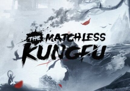 The Matchless KungFu (PC) CD Key for STEAM - GLOBAL