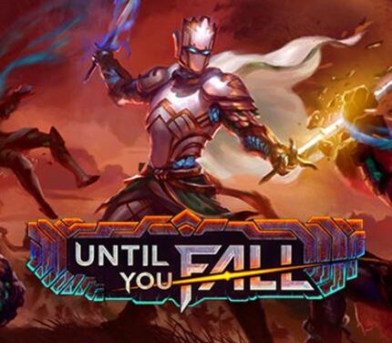 Until You Fall Steam Key EUROPE